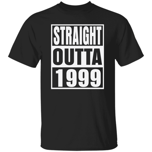 Straight Outta 1999 - T Shirt