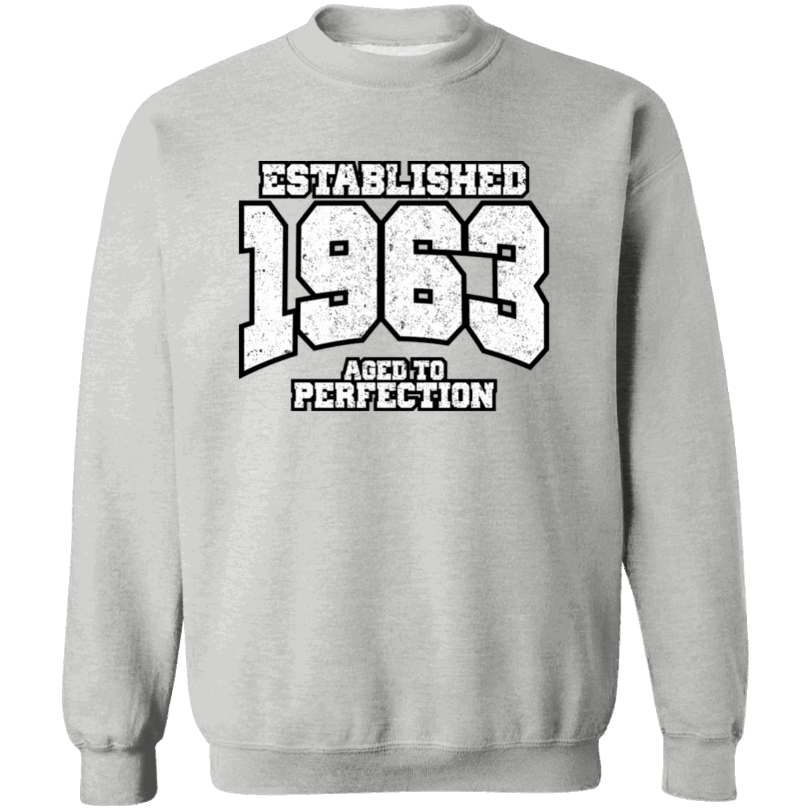 Established 1963 Aged To Perfection - Sweatshirt