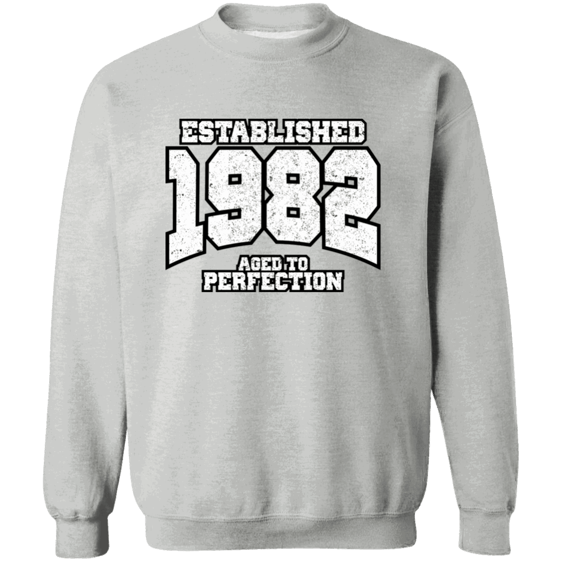 Established 1982 Aged To Perfection - Sweatshirt