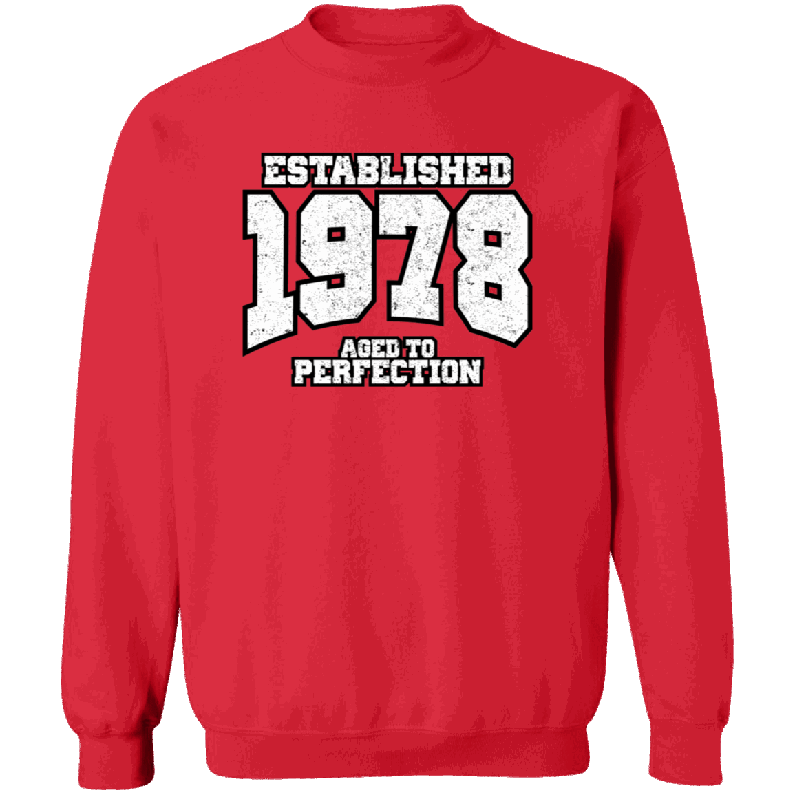 Established 1978 Aged To Perfection - Sweatshirt