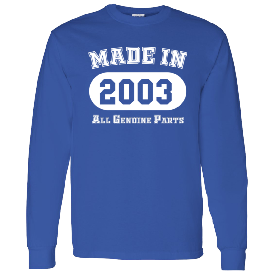 Made In 2003 All Genuine Parts - Long Sleeve Tee