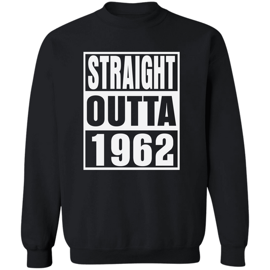 Straight Outta 1962 - Sweatshirt