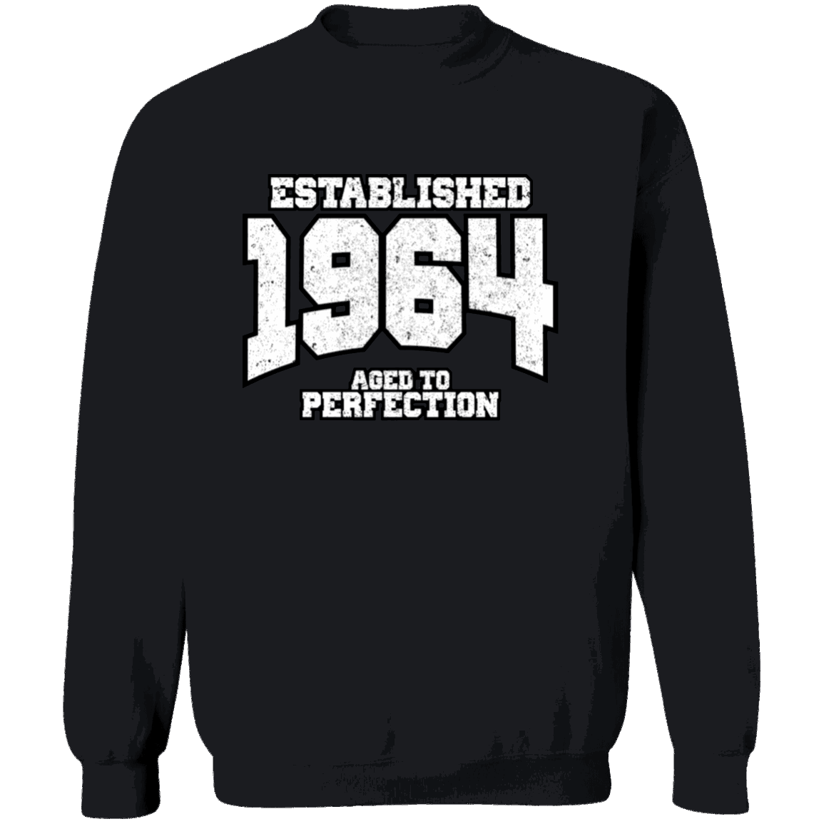 Established 1964 Aged To Perfection - Sweatshirt