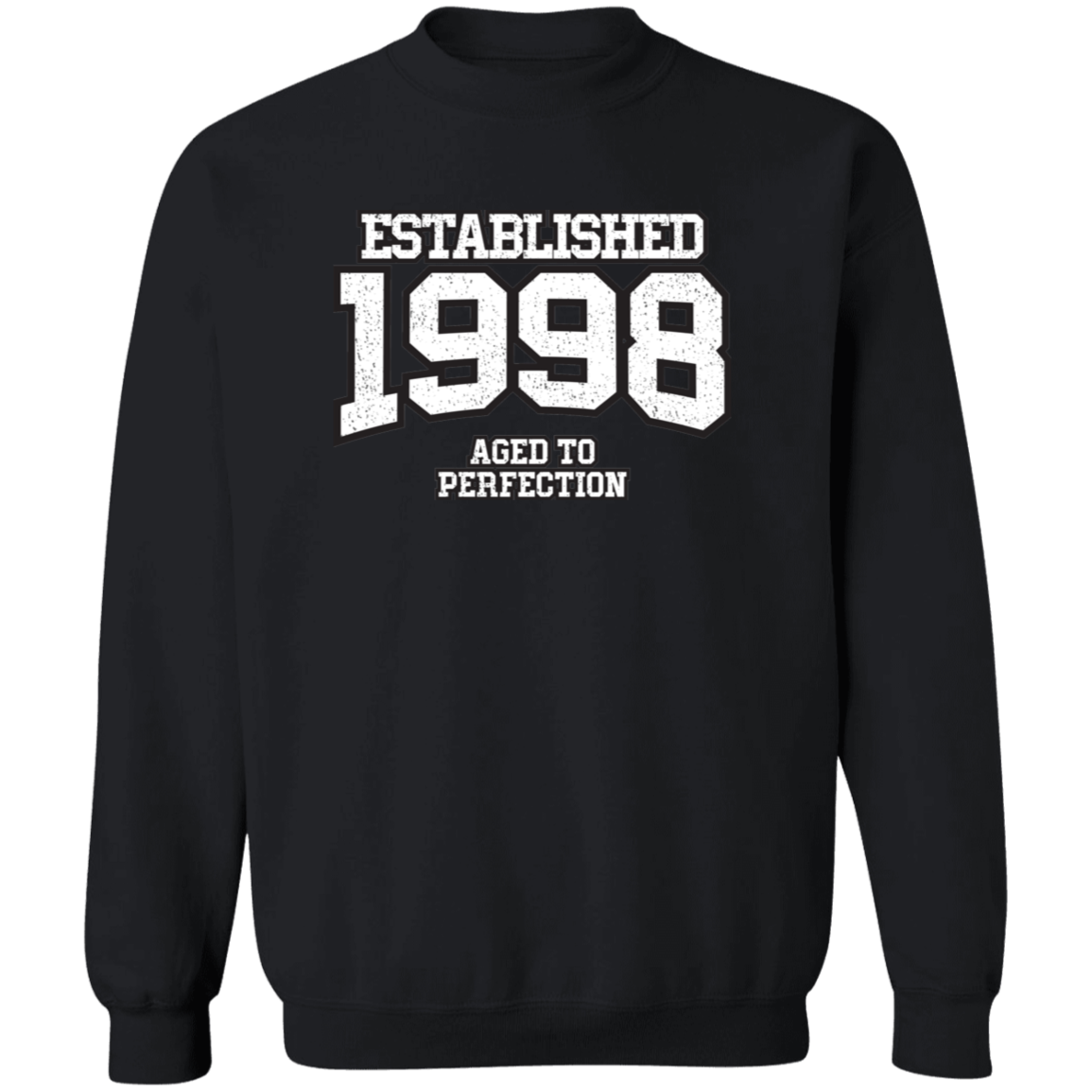 Established 1998 Aged To Perfection - Sweatshirt