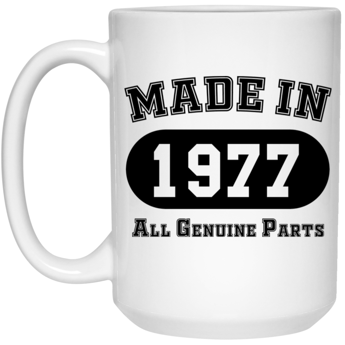 Made In 1977 All Genuine Parts  - Mugs