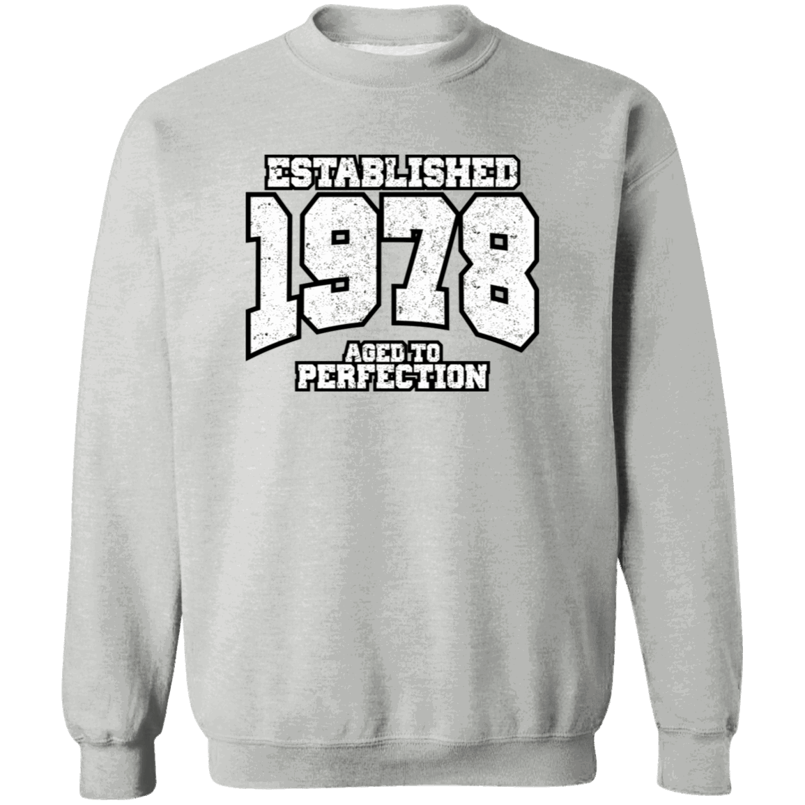 Established 1978 Aged To Perfection - Sweatshirt