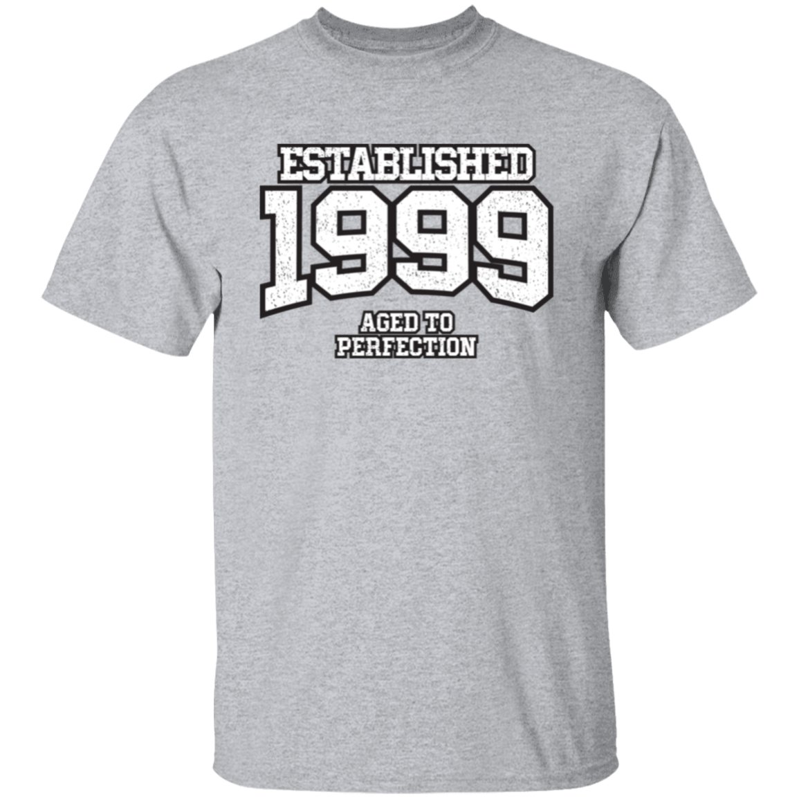 Established 1999 Aged To Perfection - T Shirt