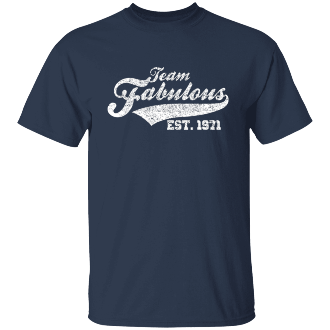 Team Fabulous Est. 1971 - T Shirt