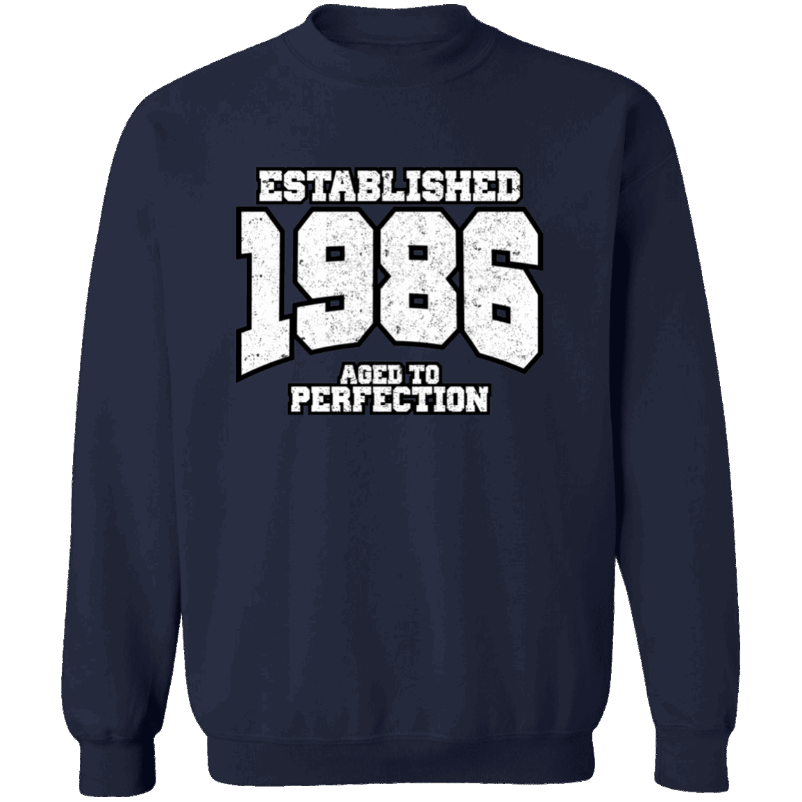 Established 1986 Aged To Perfection - Sweatshirt