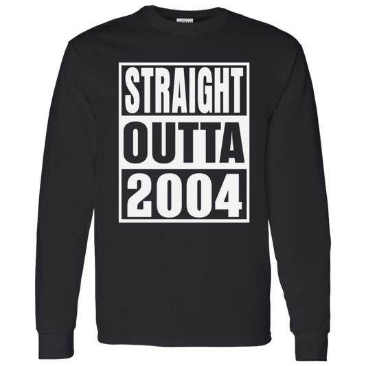 Straight Outta 2004 - Long Sleeve Tee