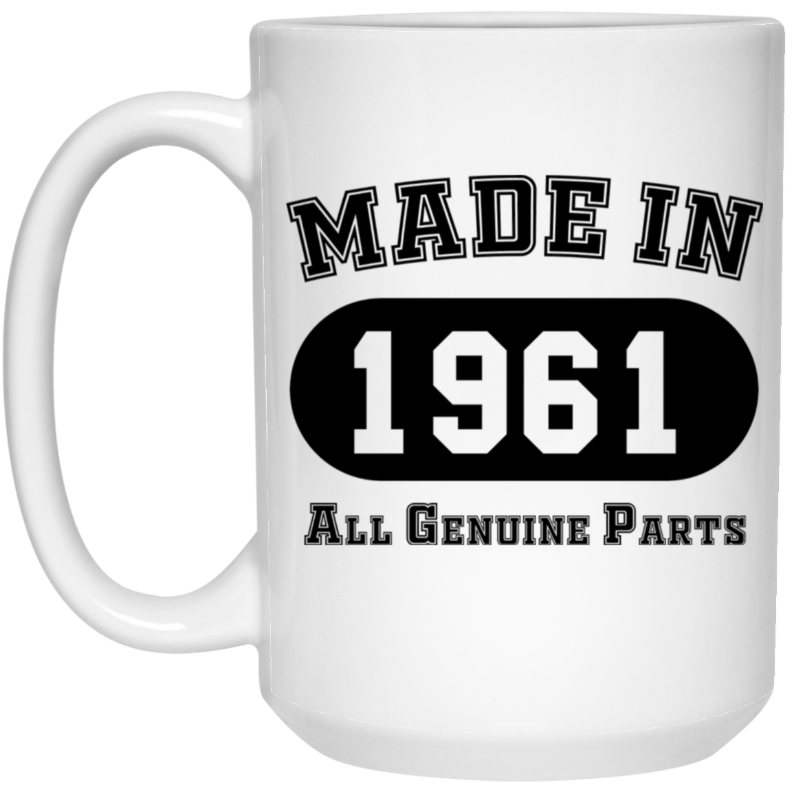 Made In 1961 All Genuine Parts  - Mugs