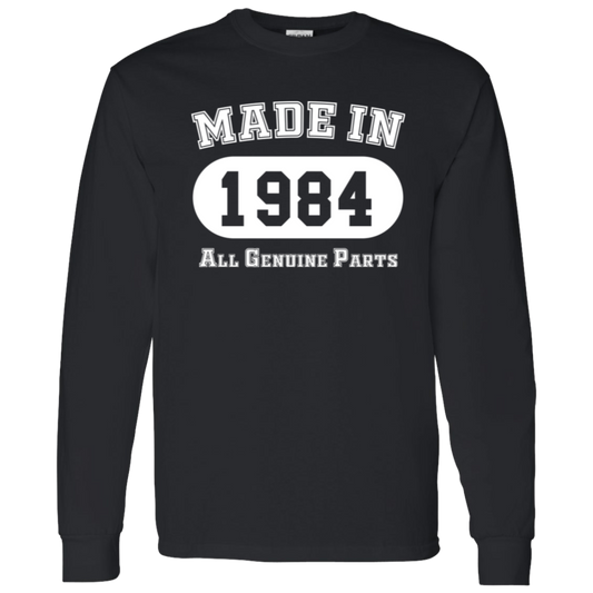 Made In 1984 All Genuine Parts - Long Sleeve Tee