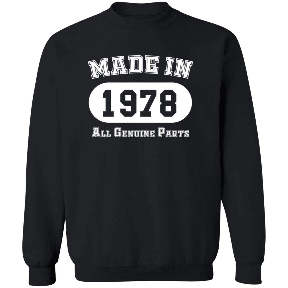 Made In 1978 All Genuine Parts - Sweatshirt