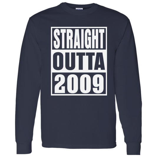 Straight Outta 2009 - Long Sleeve Tee