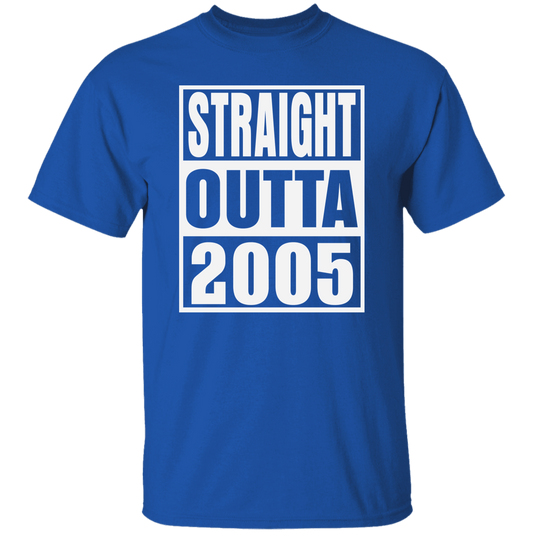 Straight Outta 2005 - T Shirt