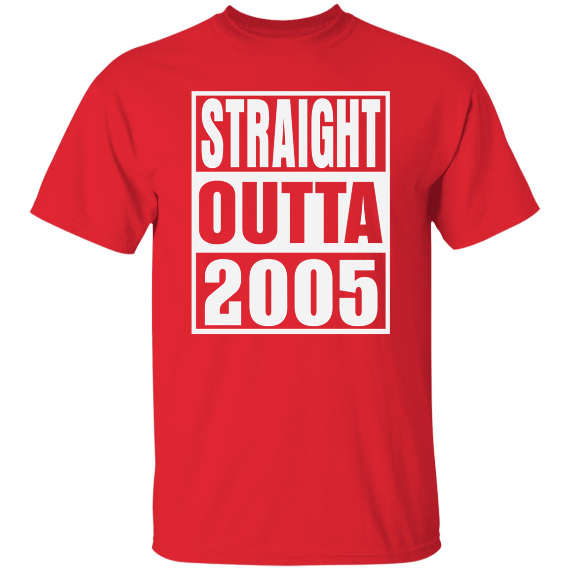 Straight Outta 2005 - T Shirt