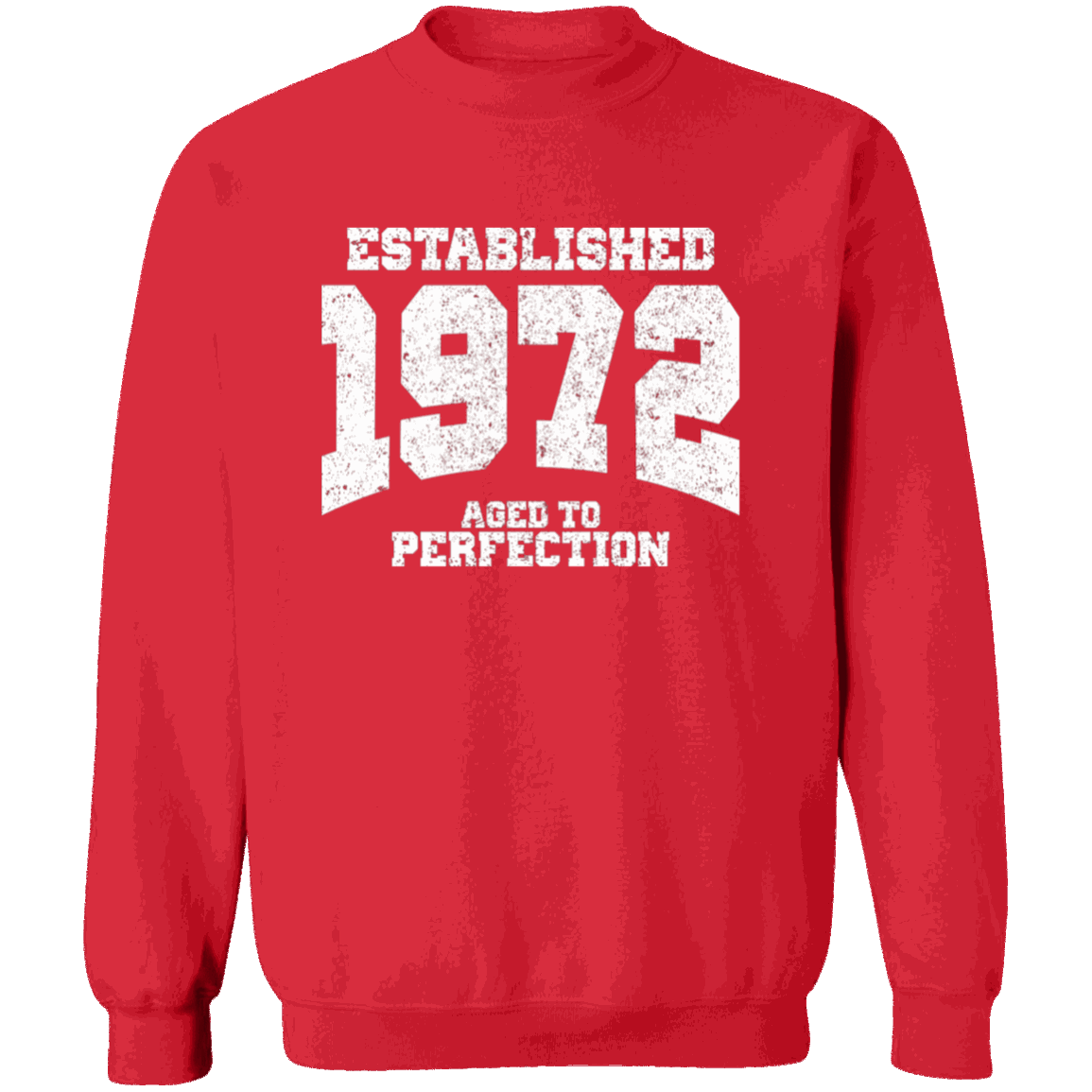 Established 1972 Aged To Perfection - Sweatshirt