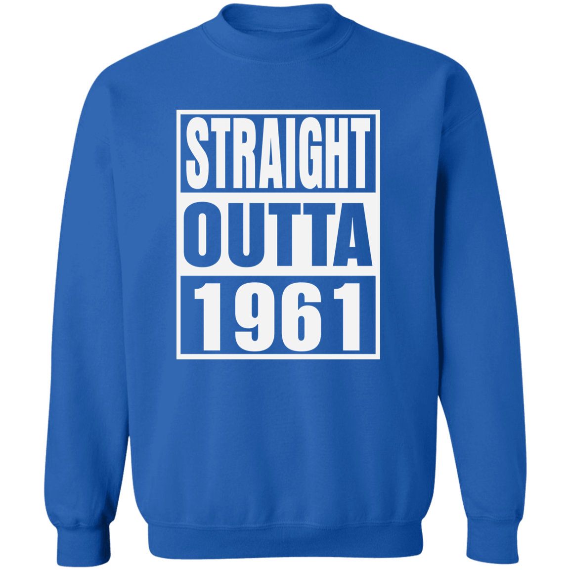 Straight Outta 1961 - Sweatshirt